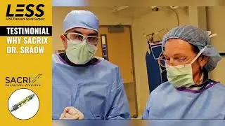 Dr Sraow's Testimonial in Support of Sacrix&reg; Sacroiliac Joint Fusion Surgery