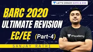 BARC 2020 Preparation EE/ECE | Ultimate Revision for Boosting BARC Rank (Part-4) | Mr. Sanjay Rathi
