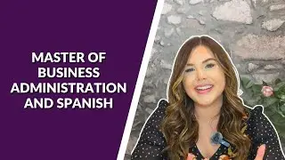 Explore Our Master of Business Administration and Spanish: A 1-Year Program