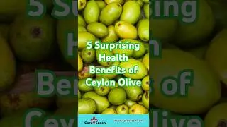 5 Surprising Health Benefits of Ceylon Olive | #carecrash