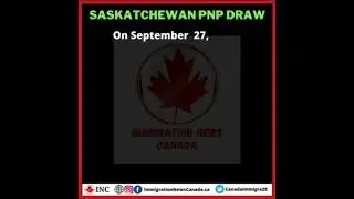 Canada | Saskatchewan Immigrant Nominee Program (SINP) Draw: September 27, 2021