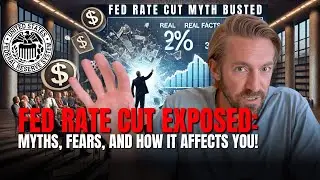 Fed Rate Cut Exposed: Myths, Fears, and How It Affects YOU!