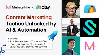 MarketerHire x Clay Bootcamp Part 2: Content Marketing Tactics Unlocked by AI & Automation