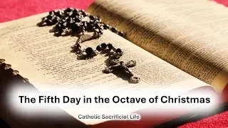 The 5th Day in the Octave of Christmas Mass Readings for December 29, 2025