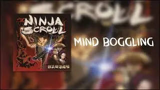 Ninja Scroll TV Series | Unreleased Soundtrack | Mind Bloggling