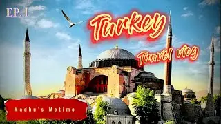 Turkey travel Vlog | Ep 1 | Christmas Holiday in Turkey 2025 | Madhus Metime | Travel |Bengali Vlog|