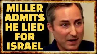Matthew Miller ADMITS He Covered For Israeli WAR CRIMES at State Dept