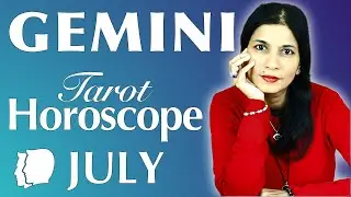 GEMINI July 2022 Tarot reading