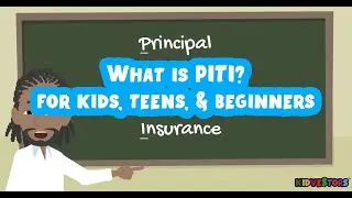 What is PITI ? Real Estate for Kids, Teens, and Beginners