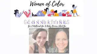 Women Of Color Connecting Generations: Ep1- How It All Started