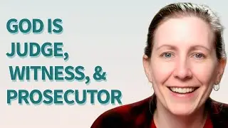 Praying Through Psalm 50: God Is Judge, Witness, and Prosecutor