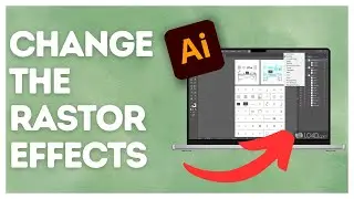 How to change the raster effects in Adobe Illustrator?