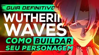 O QUE UPAR NO MEU PERSONAGEM?... O Guia Mais Completo de #Wutheringwaves em #ptbr