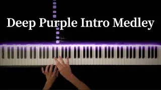 Deep Purple Intro Medley(ディープパープルイントロメドレー)Highway Star, Smoke on the Water, Burn...etc -Piano Cover-