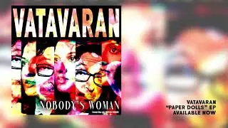 VATAVARAN - Nobody's Woman (Official Audio)