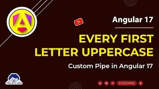 Every First letter Uppercase custom pipe in Angular 17 | angular 17 tutorial 
