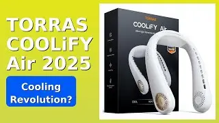 REVIEW (2025): TORRAS COOLiFY Air 2025. Features.