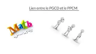 Lien entre le PPCM et le PGCD