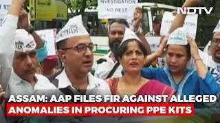 Assam PPE Kit Controversy: AAP Files Complaint, Chief Minister Asks Proof