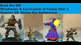 Brad the DM Strixhaven Year 1 Session 09 Below the Sedgemoor