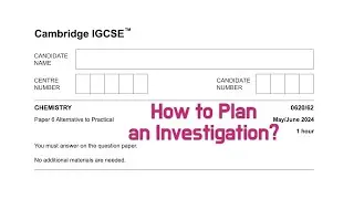 Лучший способ спланировать исследование для экзамена 6 IGCSE по химии
