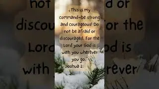 Joshua 1:9 #bible #religioustex #God #teaching #whatistruth #GodisLove #Godistruth #scripture