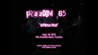 FREEDOM 85 -- Aug. 18, 2012 @ The Comfort Zone, Toronto, Ont. -- 