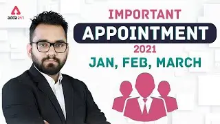 Important Appointment 2021 January, February, March | General Awareness | Current Affairs 2021
