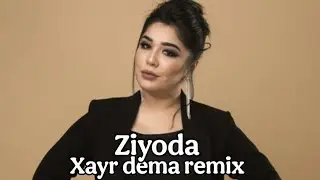 Ziyoda - Xayr dema remix  (SAGINBAEV) 🔥🔥  Club bass music