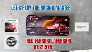 Let's Play The Racing Master - Red Ferrari LaFerrari 01:21.978