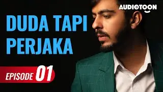 Duda Tapi Perjaka EPS. 01 | Audiobook Novel Indonesia