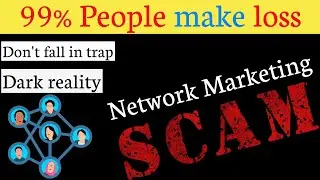 Network Marketing scam | MLM scam | Network marketing exposed | A Deep Thinker