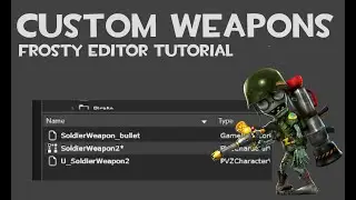 PVZGW2  FROSTY EDITOR How to create custom weapons + projectiles
