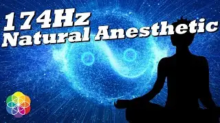 174 Hz | Deep Pain Relief & Healing Frequency | Natural Anesthetic for Mind & Body