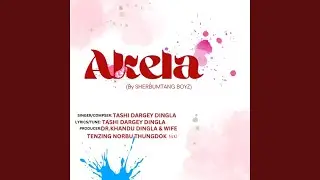 Akela ((By SHERBUMTANG BOYZ))