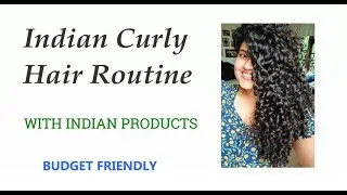 Indian Curly/Wavy Hair Wash Day Routine | Styling Curly Hair | Curly Girl Method | Budget friendly|