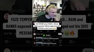 FAZE TEMPERRR just got FINISHED&hellip; RAIN and BANKS exposed him THEN XQC dragged out his 2012 MESSAGES