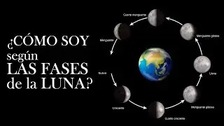 ¿Cómo soy según las Fases de la Luna?