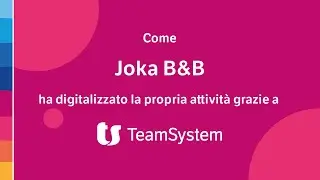 Joka B&B sceglie TeamSystem: la soluzione digitale per strutture ricettive.