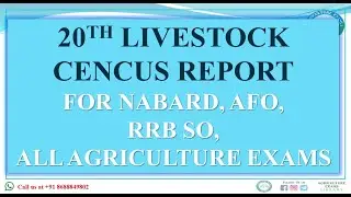 DAY - 51: 20th LIVESTOCK CENSUS DETAILED REPORT FOR #NABARD #IBPS_AFO #AGRICULTURE_EXAMS