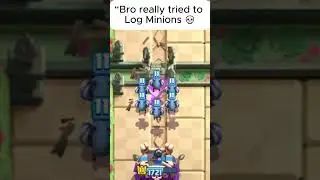 Bro really tried to Log Minions 💀 | Clash Royale Shorts