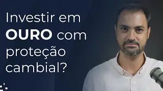 OURO dólar ou só ouro, em qual investir?