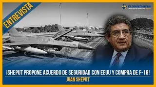 ¡Sheput propone Acuerdo de Seguridad con EEUU y compra de F-16!