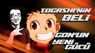 TOGASHİ'NİN BELİ | GON'UN YENİ GÜCÜ |  HUNTER x HUNTER TÜRKÇE SOHBET