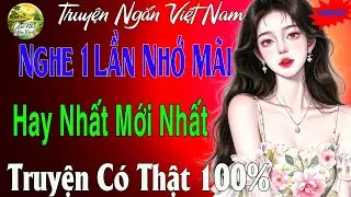 Nghe 1 Lần Nhớ Mãi : Hay Nhất Mới Nhất - Hay Đến Mức Quên Cả Ăn Cơm | Kể Chuyện Đêm Khuya Ngủ Ngon