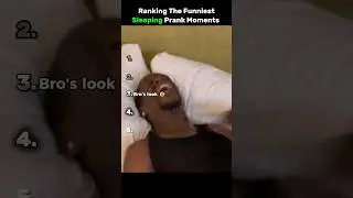 Ranking The Funniest Sleeping Prank Moments