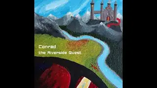 Conrad - the Riverside Quest [Full Album]