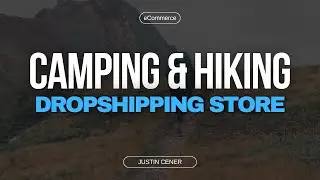 How To Start A Camping & Hiking Dropshipping Store For Shopify