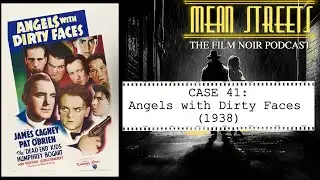 Case 41. ANGELS WITH DIRTY FACES (1938) | #noirfilm #retroreview