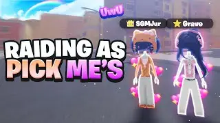 Raiding As PICK ME GIRLS In Da Hood 💖 (ft. @bodygrave)